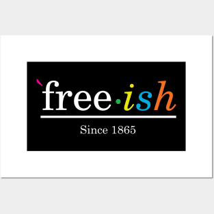 Free ish Since 1865 Black Pride Posters and Art